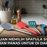 Panduan Memilih Spatula Silikon Tahan Panas Untuk Di Dapur
